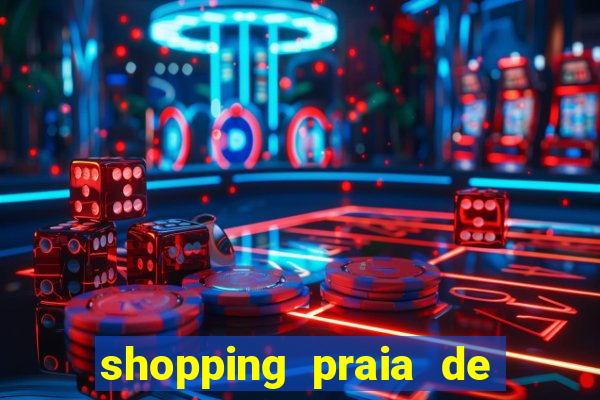 shopping praia de belas cinema